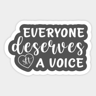 Everyone Deserves a Voice Sticker